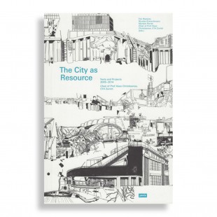 The City as Resource. Text and Projets 2005-2014