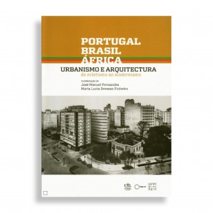 Portugal, Brasil, África. Urbanismo e Arquitectura