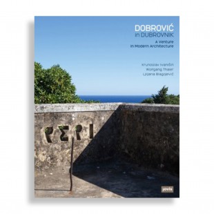 Dobrovic in Dubrovnik. A Venture in Modern Architecture