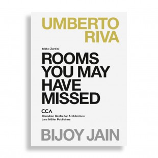 Rooms You May Have Missed. Umberto Riva, Bijoy Jain