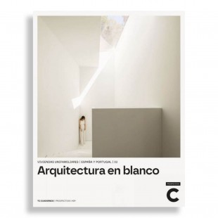 Arquitectura en Blanco II. Viviendas Unifamiliares. España y Portugal